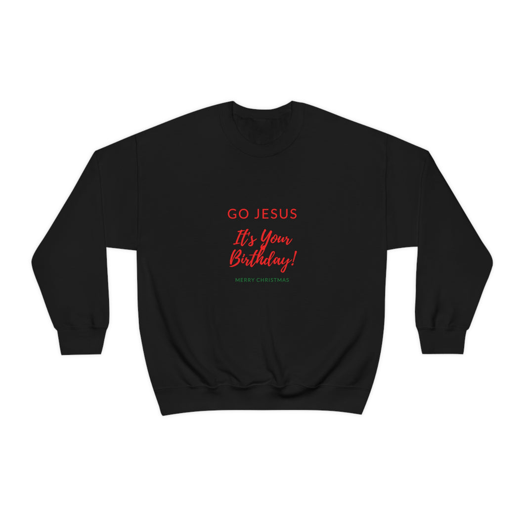 Go Jesus Birthday Sweatshirt