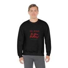 Load image into Gallery viewer, Go Jesus Birthday Sweatshirt
