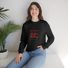 Load image into Gallery viewer, Go Jesus Birthday Sweatshirt
