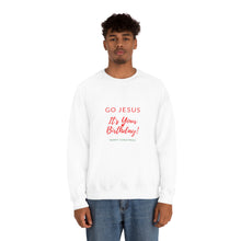 Load image into Gallery viewer, Go Jesus Birthday Sweatshirt
